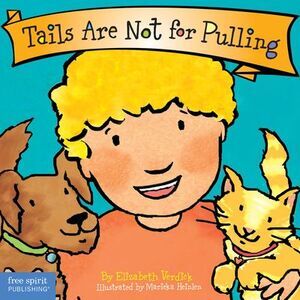 Tails Are Not for Pulling Board Book -- Elizabeth Verdick